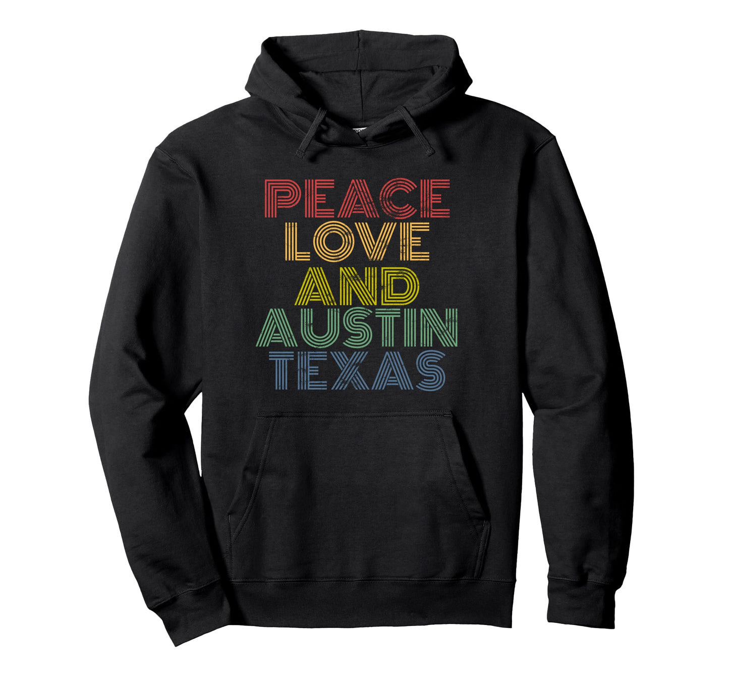 Peace Love And Austin Texas Rainbow 70S Hoodie - Unique Graphic for Adults - T-Shirt, Sweatshirt, Hoodie