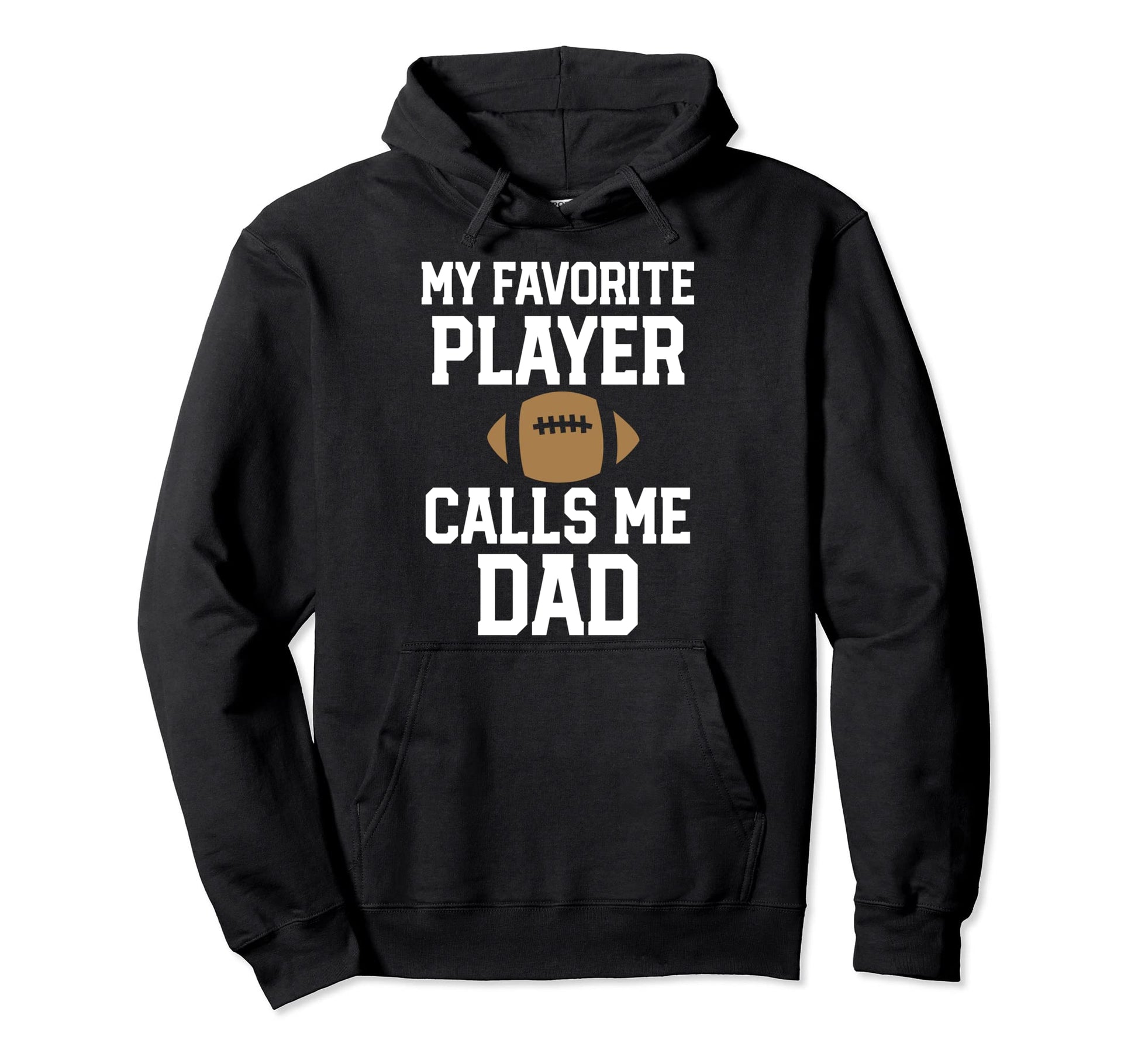 Football Dad My Favorite Player Calls Me Hoodie - Aesthetic Graphic Unisex - T-Shirt, Sweatshirt, Hoodie