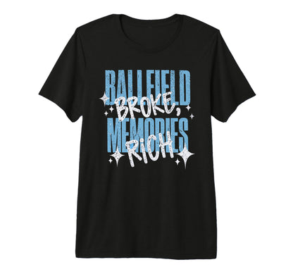 Ballfield Broke Memories Rich T-Shirt - Aesthetic Graphic Men Women - T-Shirt, Sweatshirt, Hoodie
