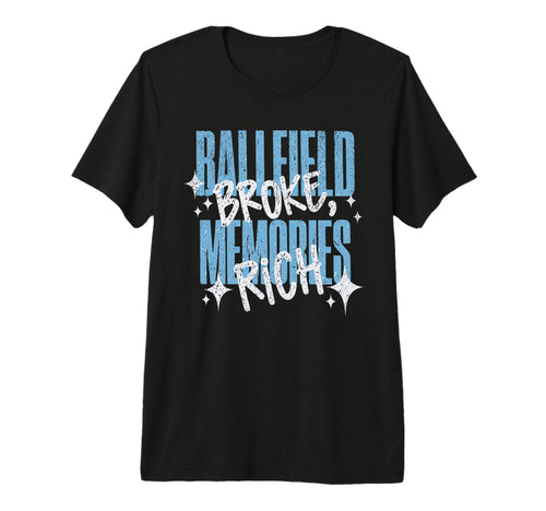 Ballfield Broke Memories Rich T-Shirt - Aesthetic Graphic Men Women - T-Shirt, Sweatshirt, Hoodie