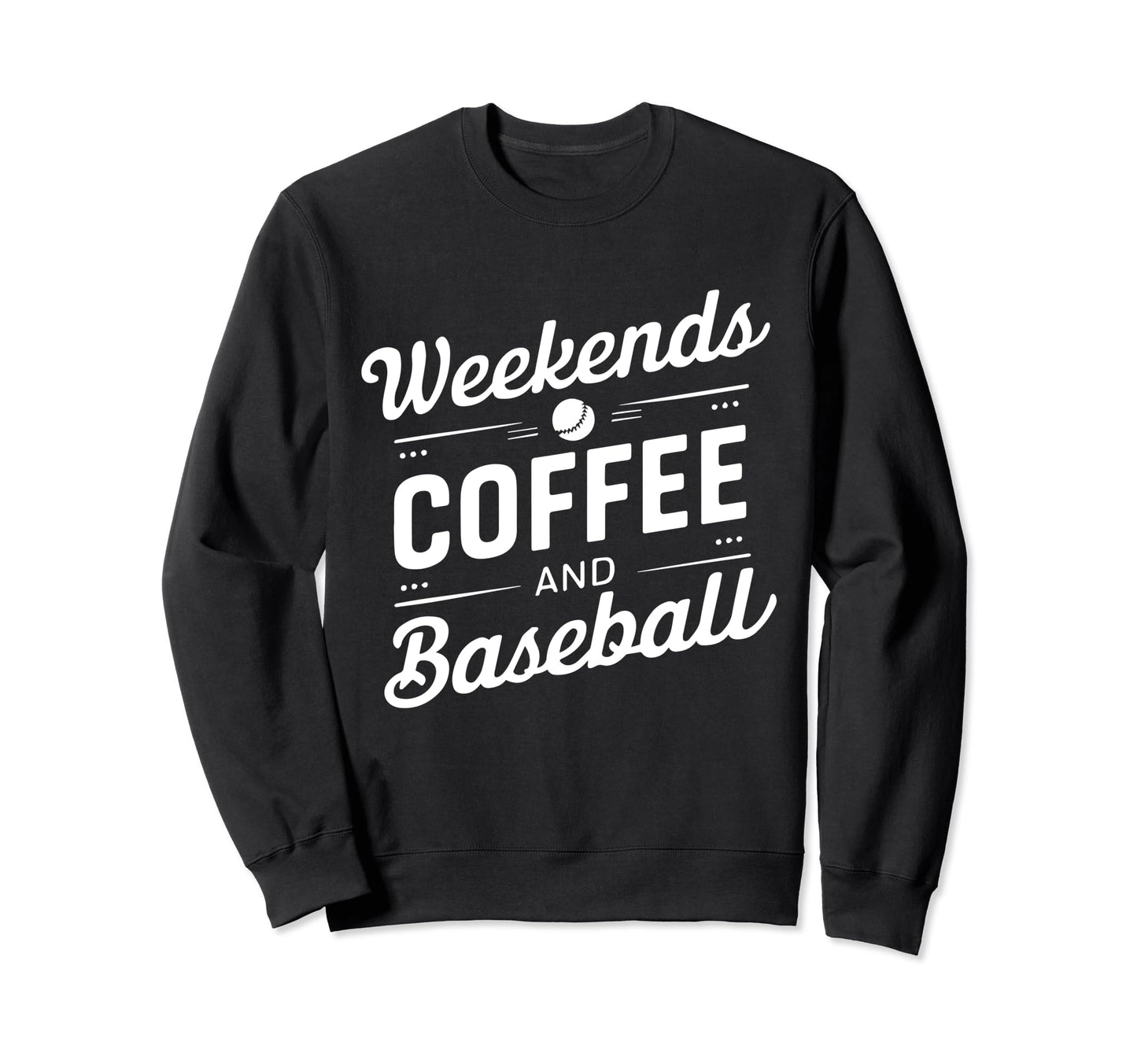 Weekends Coffee And Baseball Mom Sweatshirt - Minimalist Print Men Women - T-Shirt, Sweatshirt, Hoodie