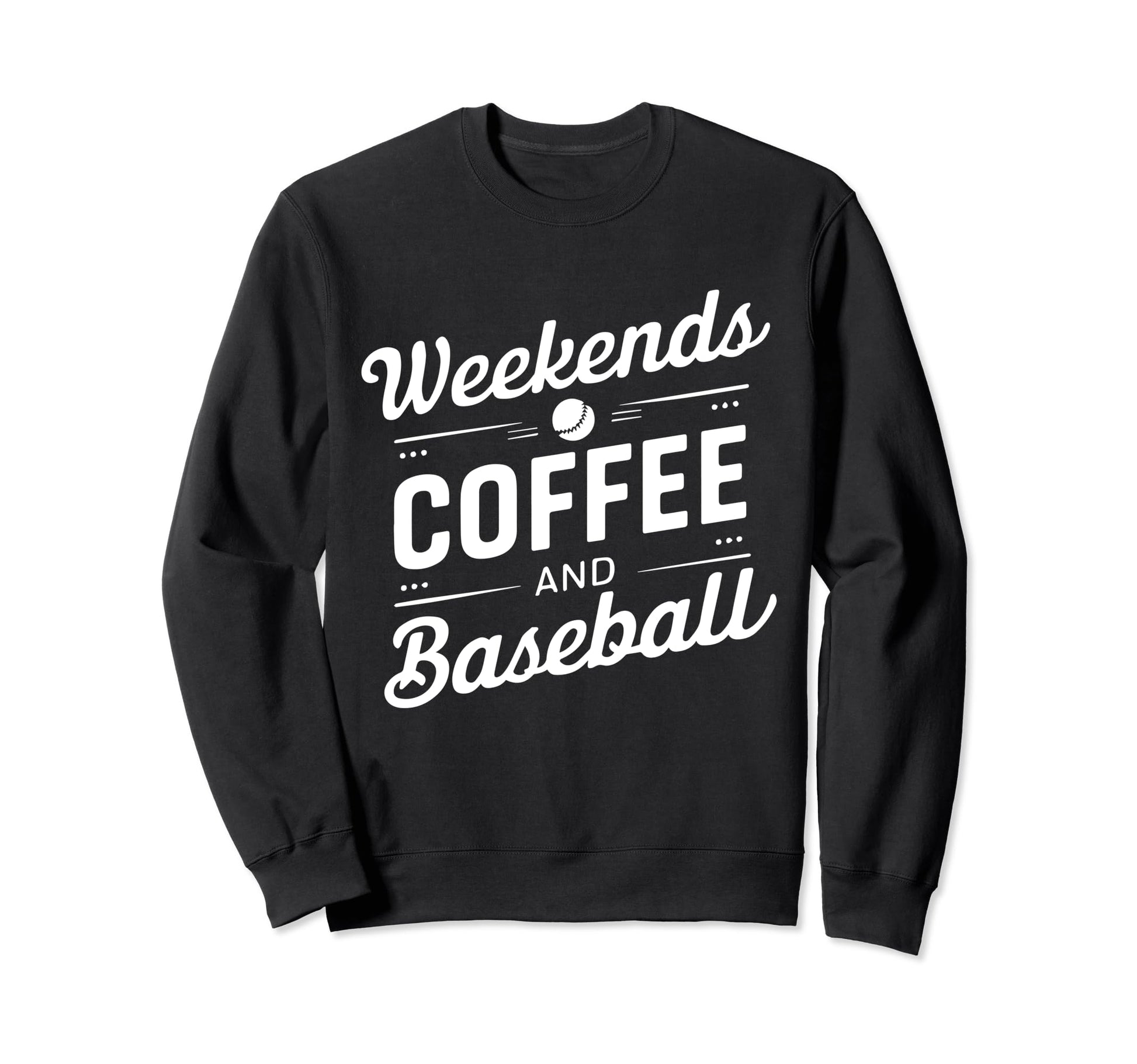 Weekends Coffee And Baseball Mom Sweatshirt - Minimalist Print Men Women - T-Shirt, Sweatshirt, Hoodie