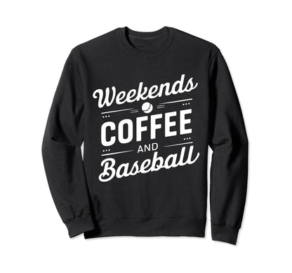 Weekends Coffee And Baseball Mom Sweatshirt - Minimalist Print Men Women - T-Shirt, Sweatshirt, Hoodie