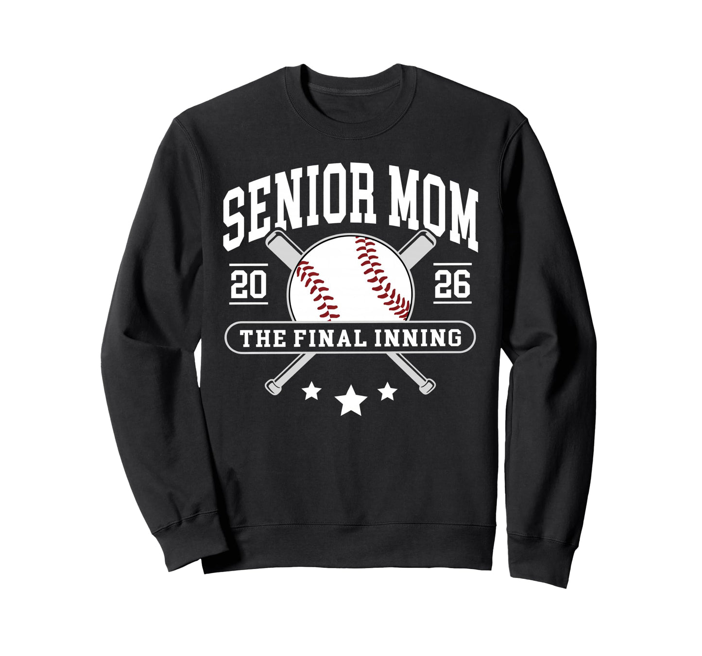 Senior Mom 2026 Final Inning Baseball Sweatshirt - Graphic Print Men Women - T-Shirt, Sweatshirt, Hoodie