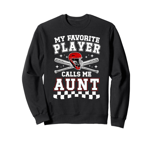 Proud Baseball Aunt Baseball Player Sweatshirt - Streetwear Style Unisex - T-Shirt, Sweatshirt, Hoodie