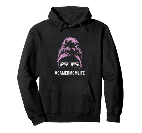 Gamer Mom Life Mothers Day Gaming Video Hoodie - Trendy Graphic Unisex - T-Shirt, Sweatshirt, Hoodie
