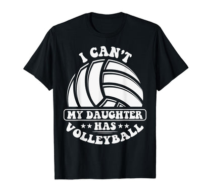 My Daughter Has Volleyball Mom Dad T-Shirt - Graphic Print Unisex - T-Shirt, Sweatshirt, Hoodie