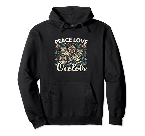 Ocelot Ocelot Lover Peace Love Ocelots Hoodie - Trendy Graphic Unisex - T-Shirt, Sweatshirt, Hoodie