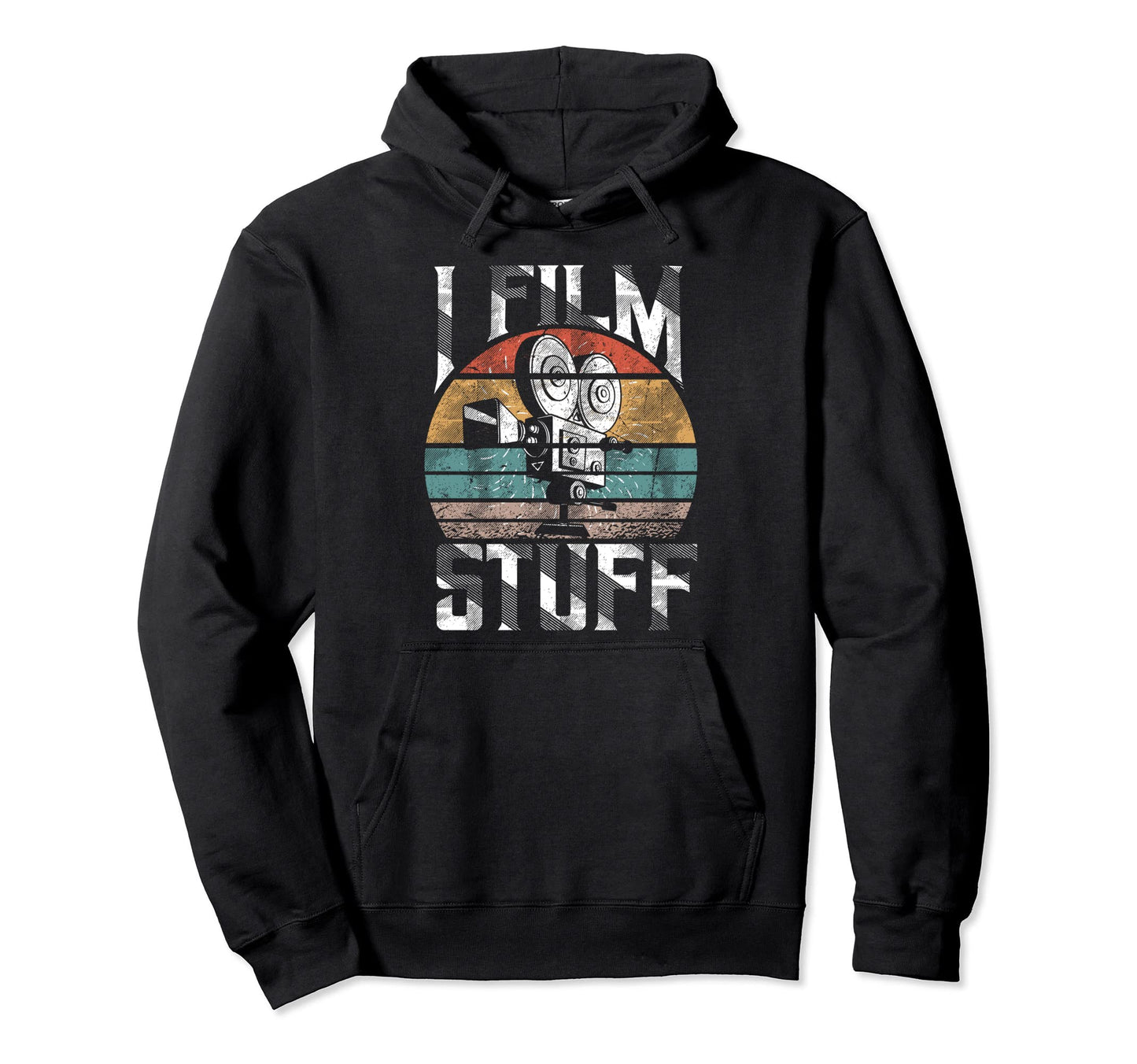 I Film Stuff Camera Filmmaker Hoodie - Unique Graphic Men Women - T-Shirt, Sweatshirt, Hoodie