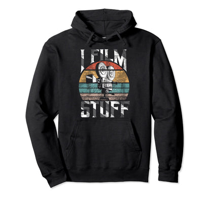 I Film Stuff Camera Filmmaker Hoodie - Unique Graphic Men Women - T-Shirt, Sweatshirt, Hoodie