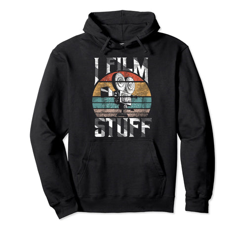I Film Stuff Camera Filmmaker Hoodie - Unique Graphic Men Women - T-Shirt, Sweatshirt, Hoodie