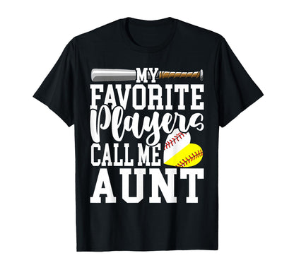 My Favorite Players Call Me Aunt T-Shirt - Casual Everyday Wear Men Women - T-Shirt, Sweatshirt, Hoodie