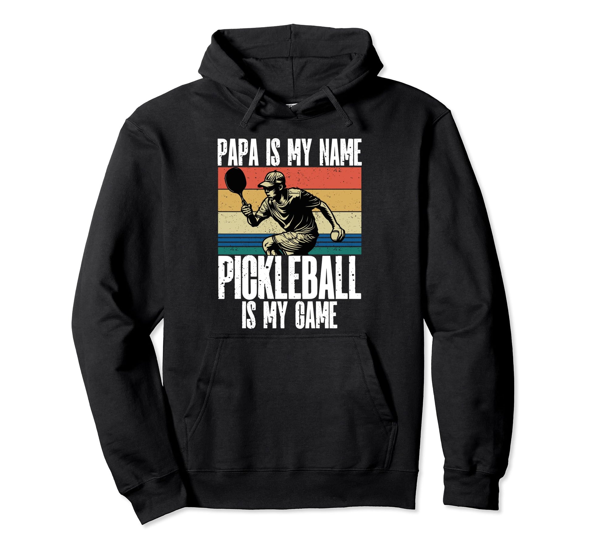 Papa Is My Name Pickleball Is My Game Hoodie - Trendy Graphic Unisex - T-Shirt, Sweatshirt, Hoodie