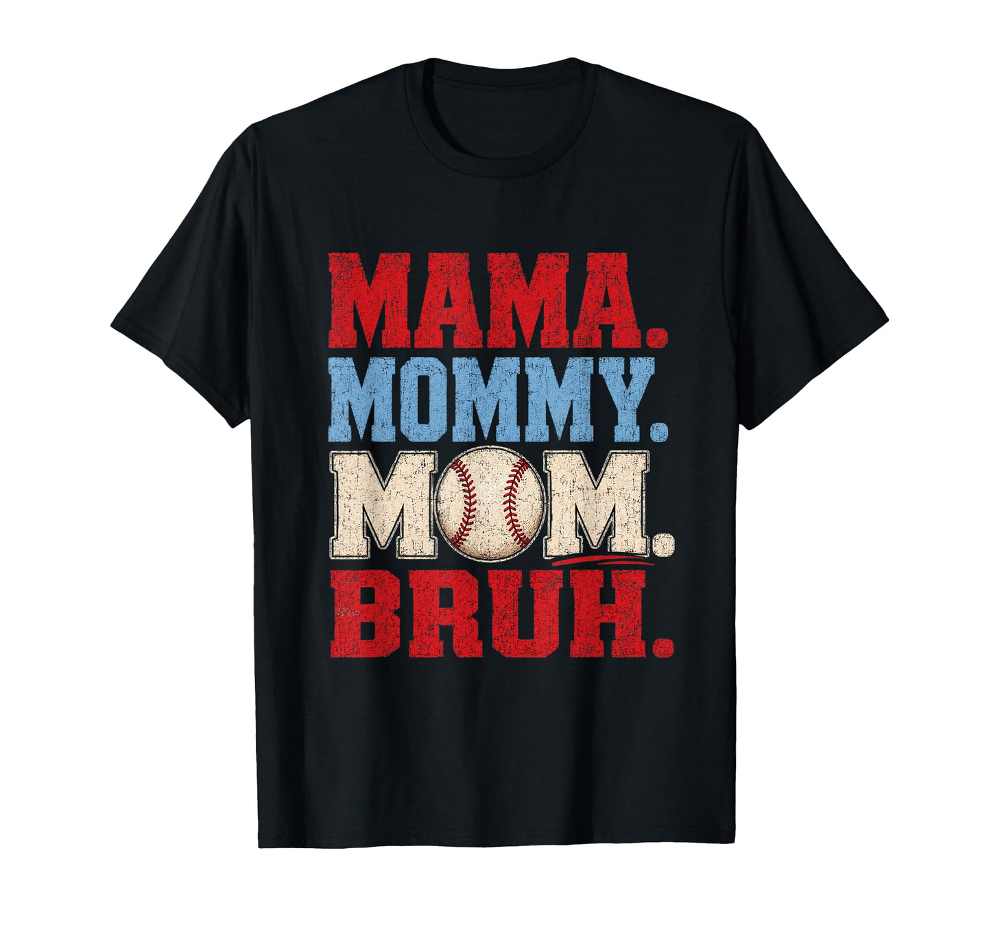 Mama Mommy Mom Bruh Funny Baseball T-Shirt - Minimalist Print for Adults - T-Shirt, Sweatshirt, Hoodie