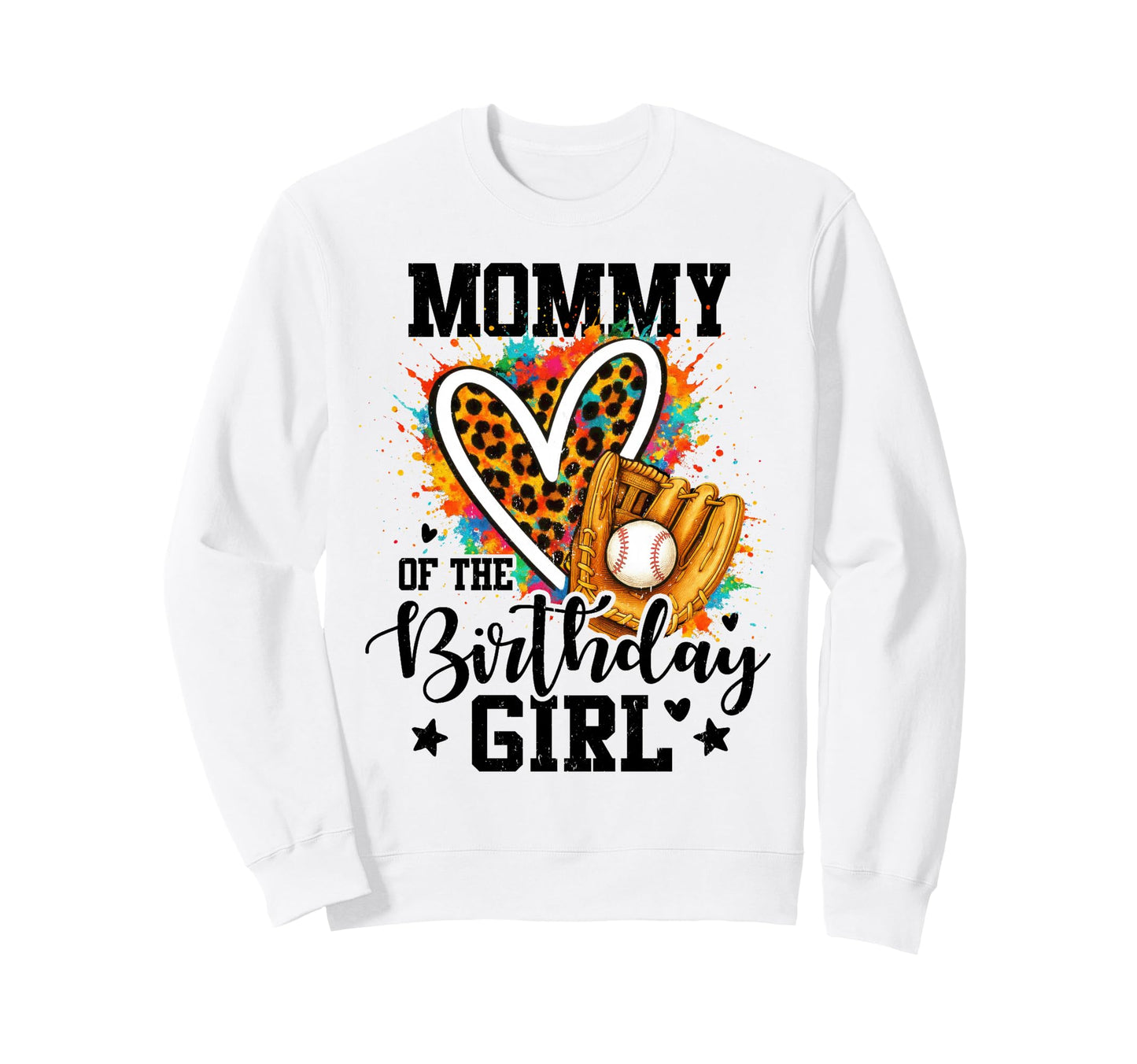Mommy Birthday Baseball Colorful Sweatshirt - Minimalist Print Unisex - T-Shirt, Sweatshirt, Hoodie