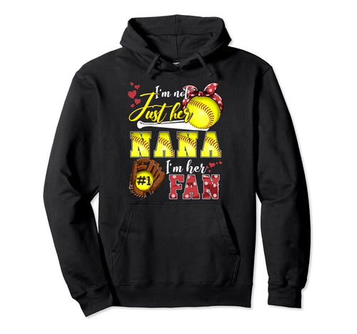 Im Not Just Her Nana Im Her Number Hoodie - Aesthetic Graphic Men Women - T-Shirt, Sweatshirt, Hoodie