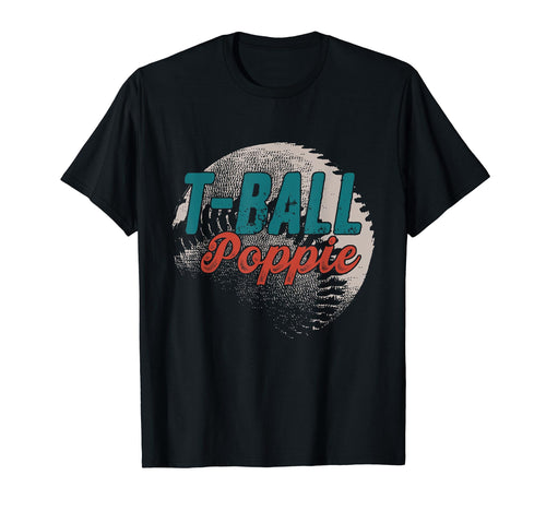 T Ball Poppie Baseball Fathers Day Ball T-Shirt - Unique Graphic Men Women - T-Shirt, Sweatshirt, Hoodie