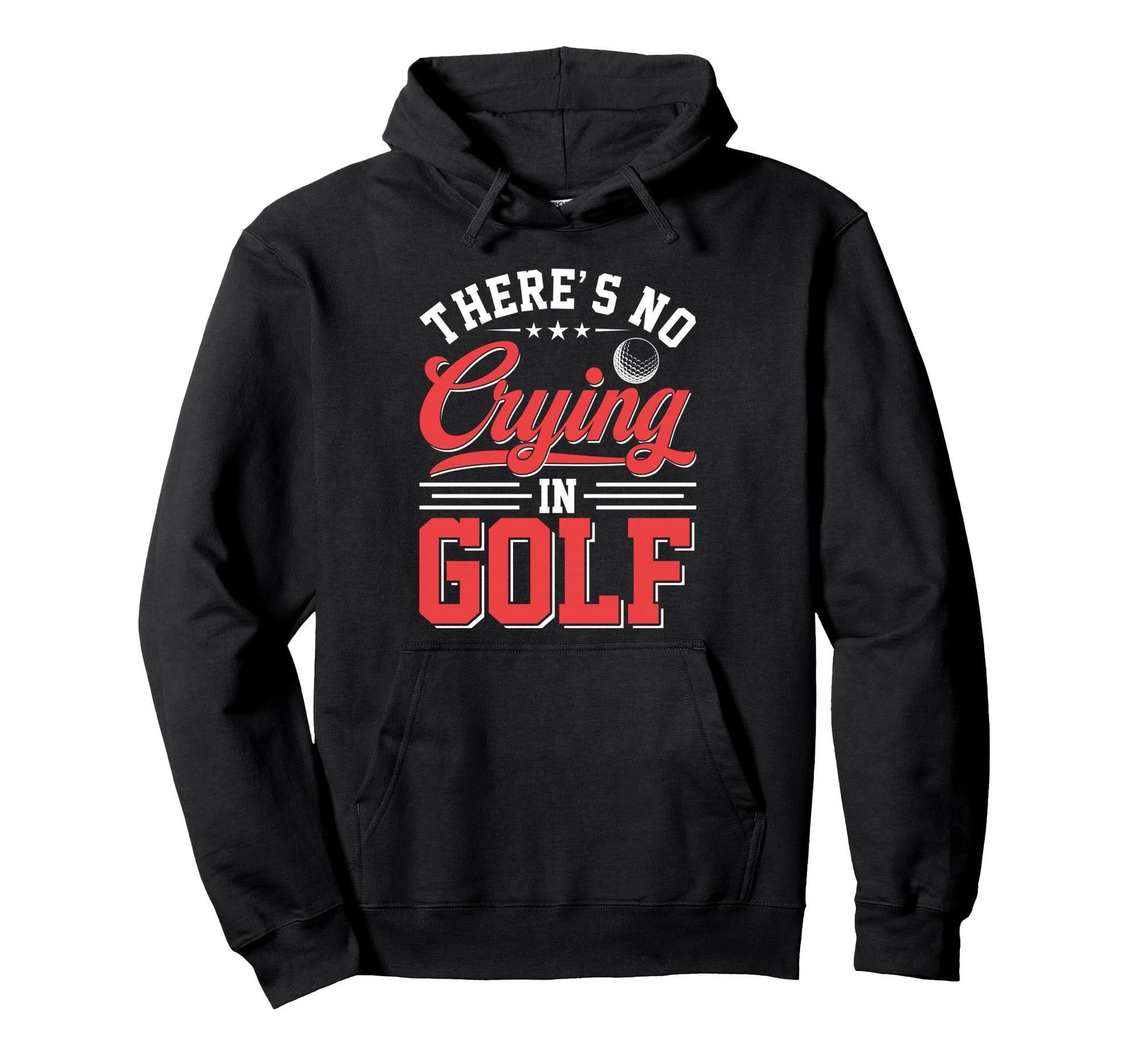 Theres No Crying Golf Funny Game Day Hoodie - Custom Art Print Men Women - T-Shirt, Sweatshirt, Hoodie