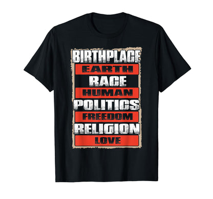 Birthplace Earth Race Human Freedom T-Shirt - Custom Art Print for Adults - T-Shirt, Sweatshirt, Hoodie