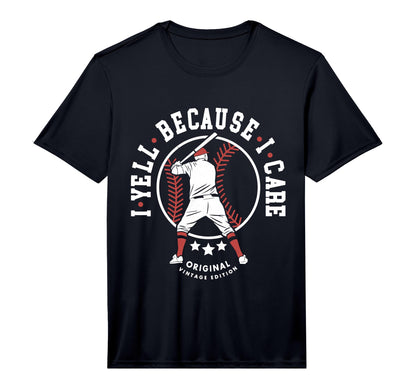 Mens I Yell Because I Care Sports T-Shirt - Novelty Apparel Men Women - T-Shirt, Sweatshirt, Hoodie