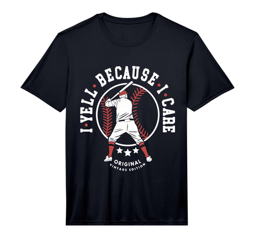 Mens I Yell Because I Care Sports T-Shirt - Novelty Apparel Men Women - T-Shirt, Sweatshirt, Hoodie