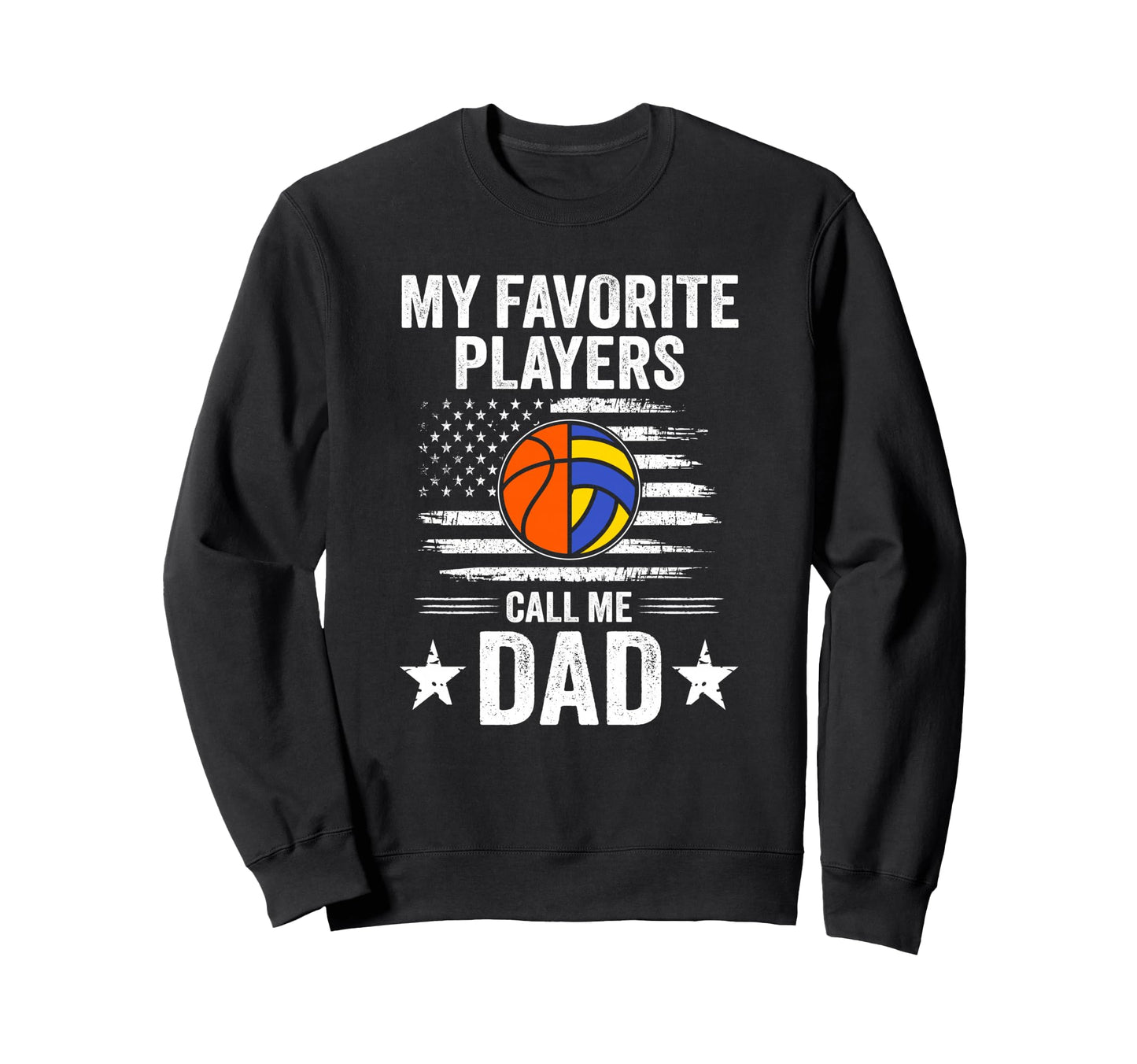 My Favorite Players Call Me Dad Sweatshirt - Aesthetic Graphic for Adults - T-Shirt, Sweatshirt, Hoodie