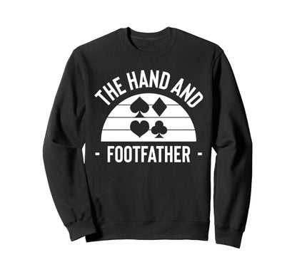 Hand And Foot Card Game Fathers Sweatshirt - Custom Art Print Men Women - T-Shirt, Sweatshirt, Hoodie