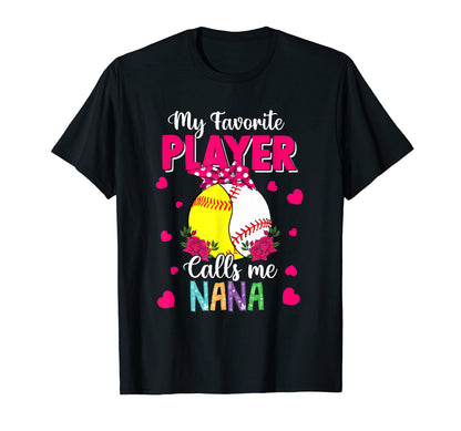 My Favorite Player Calls Me Nana Funny T-Shirt - Custom Art Print Unisex - T-Shirt, Sweatshirt, Hoodie