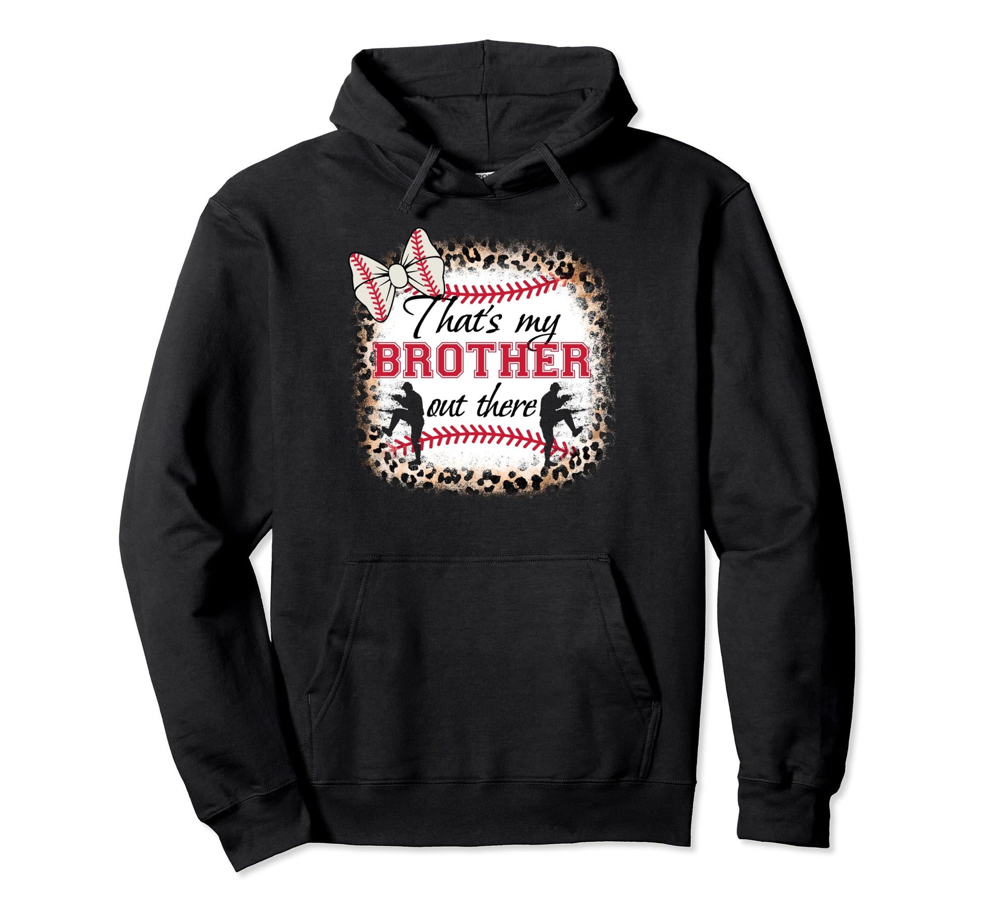 Baseball Sister Thats My Brother Out Hoodie - Streetwear Style for Adults - T-Shirt, Sweatshirt, Hoodie