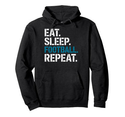 Eat Sleep Football Repeat Funny Joke Hoodie - Minimalist Print for Adults - T-Shirt, Sweatshirt, Hoodie