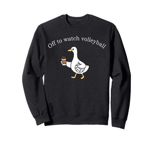 Off To Watch Volleyball Mom Mama Sweatshirt - Custom Art Print for Adults - T-Shirt, Sweatshirt, Hoodie