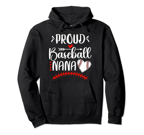 Proud Baseball Nana Grandma Nana Hoodie - Aesthetic Graphic Men Women - T-Shirt, Sweatshirt, Hoodie