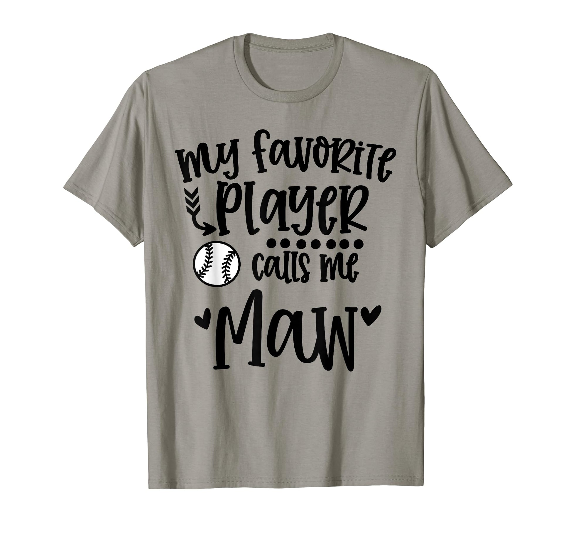 My Favorite Baseball Player Calls Me Maw T-Shirt - Unique Graphic Unisex - T-Shirt, Sweatshirt, Hoodie