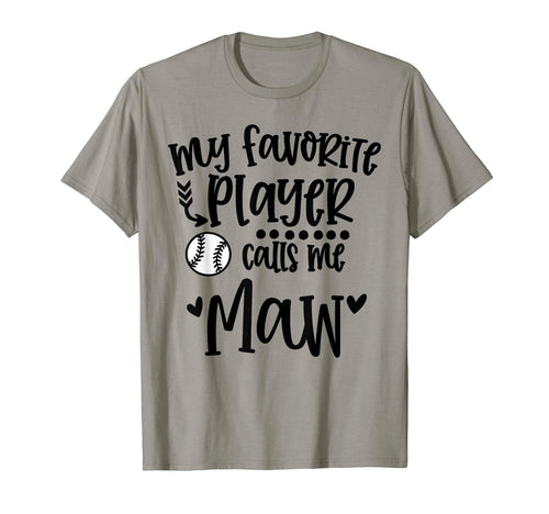 My Favorite Baseball Player Calls Me Maw T-Shirt - Unique Graphic Unisex - T-Shirt, Sweatshirt, Hoodie