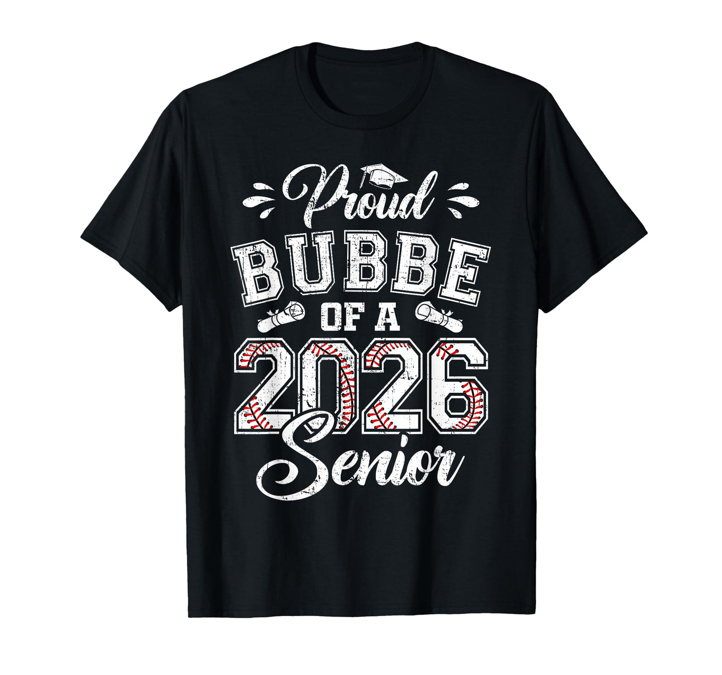 Proud Bubbe 2026 Senior Baseball T-Shirt - Novelty Apparel Men Women - T-Shirt, Sweatshirt, Hoodie