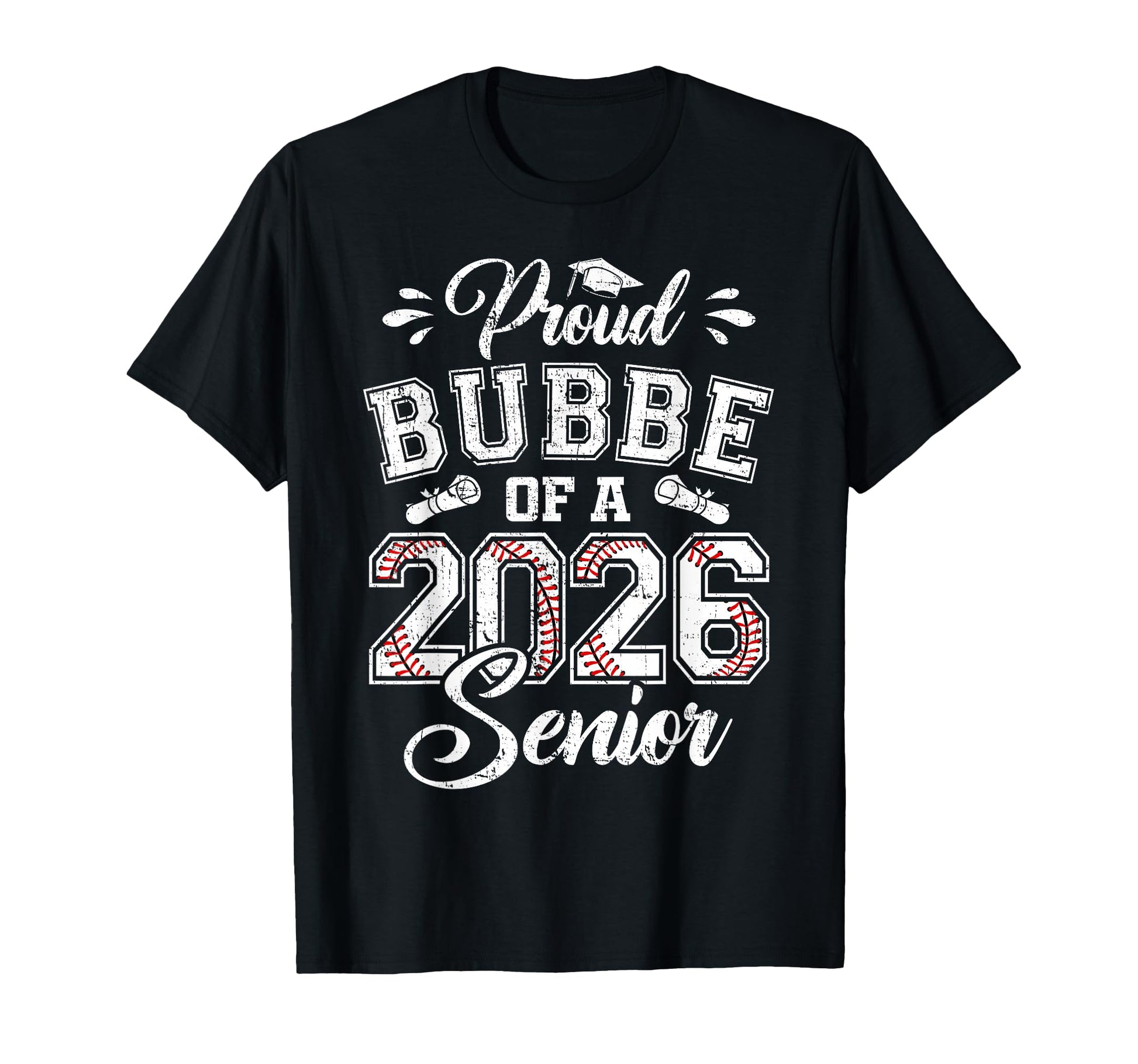 Proud Bubbe 2026 Senior Baseball T-Shirt - Novelty Apparel Men Women - T-Shirt, Sweatshirt, Hoodie