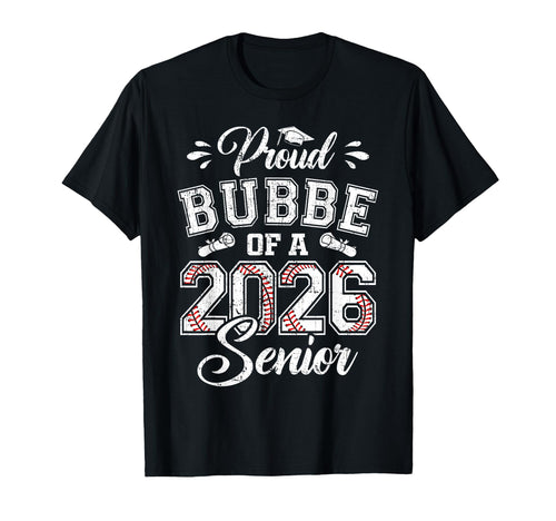 Proud Bubbe 2026 Senior Baseball T-Shirt - Novelty Apparel Men Women - T-Shirt, Sweatshirt, Hoodie