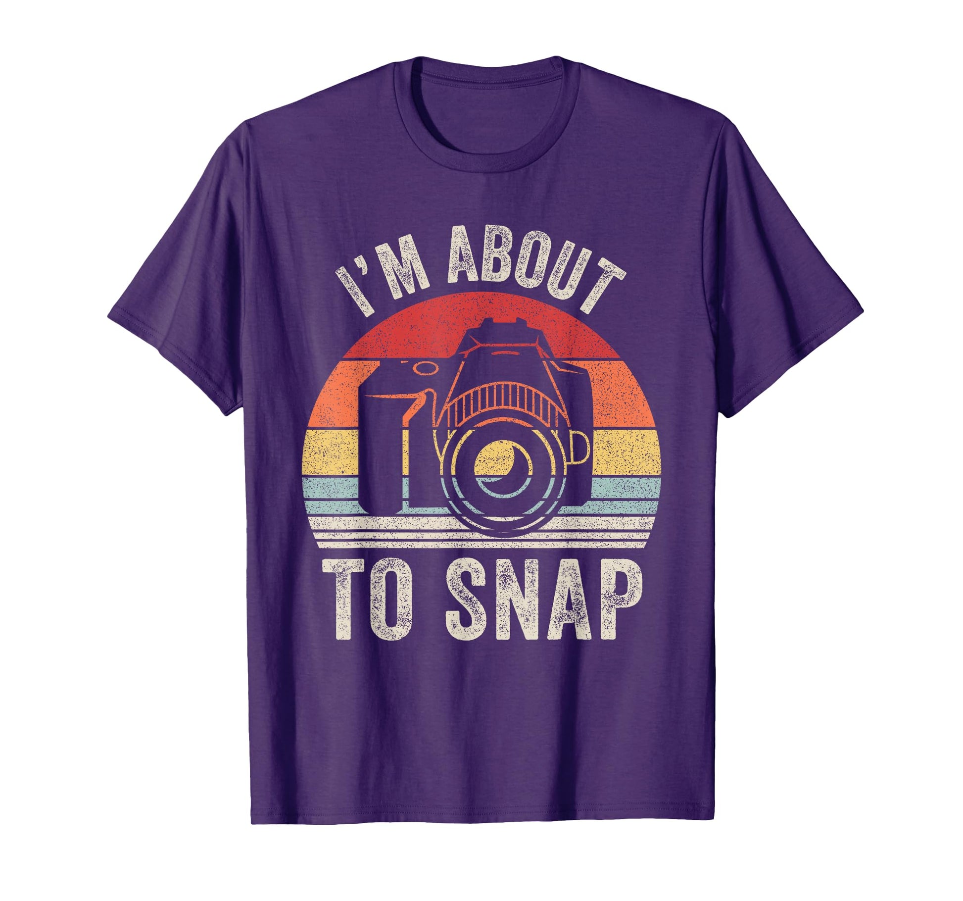 Im About To Snap Camera Photographer T-Shirt - Trendy Graphic Men Women - T-Shirt, Sweatshirt, Hoodie