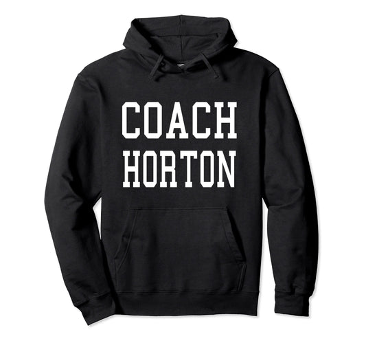 Coach Horton Custom Football Soccer Hoodie - Novelty Apparel Men Women - T-Shirt, Sweatshirt, Hoodie