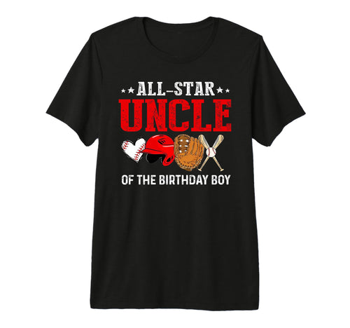 Mens All Star Uncle Birthday Baseball T-Shirt - Graphic Print Men Women - T-Shirt, Sweatshirt, Hoodie