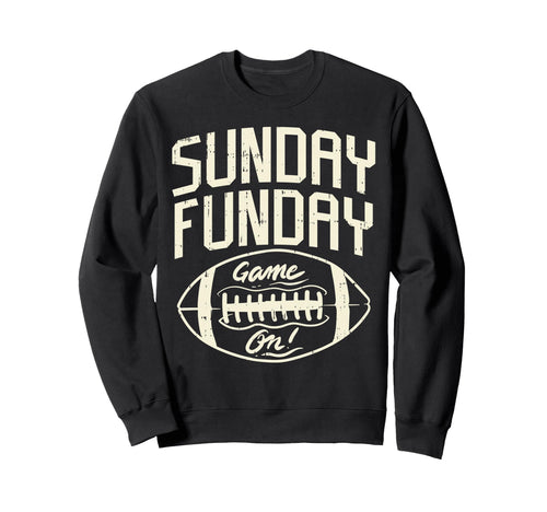 Funday Sunday Game Day American Sweatshirt - Fun Novelty Design Unisex - T-Shirt, Sweatshirt, Hoodie