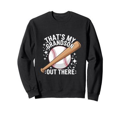 Funny Thats My Grandson Out There Sweatshirt - Aesthetic Graphic Men Women - T-Shirt, Sweatshirt, Hoodie