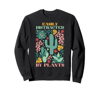 Easily Distracted Plants Boho Sweatshirt - Aesthetic Graphic Men Women - T-Shirt, Sweatshirt, Hoodie