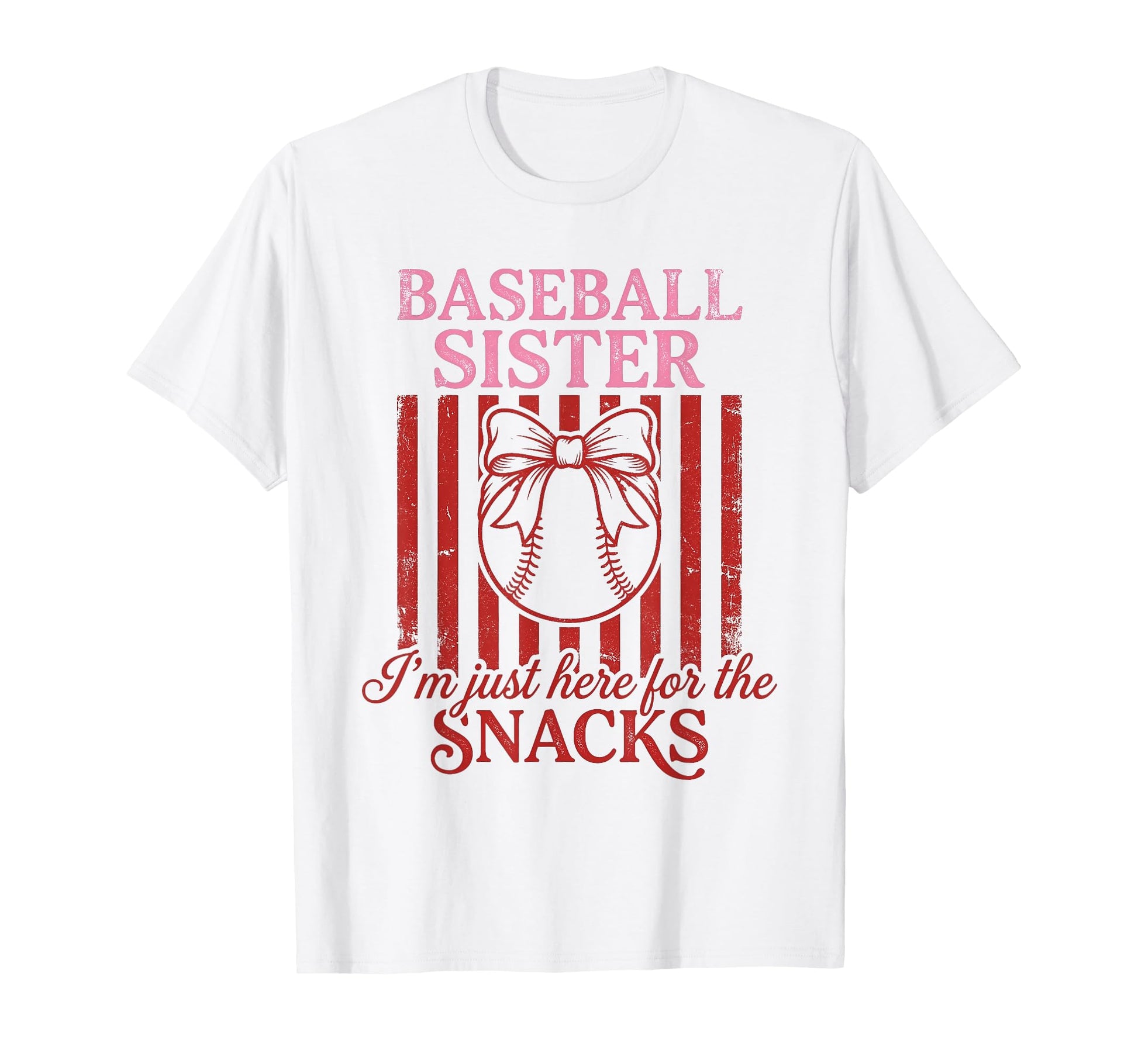 Baseball Sister Im Here Snacks T-Shirt - Casual Everyday Wear Men Women - T-Shirt, Sweatshirt, Hoodie