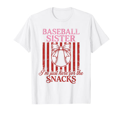 Baseball Sister Im Here Snacks T-Shirt - Casual Everyday Wear Men Women - T-Shirt, Sweatshirt, Hoodie