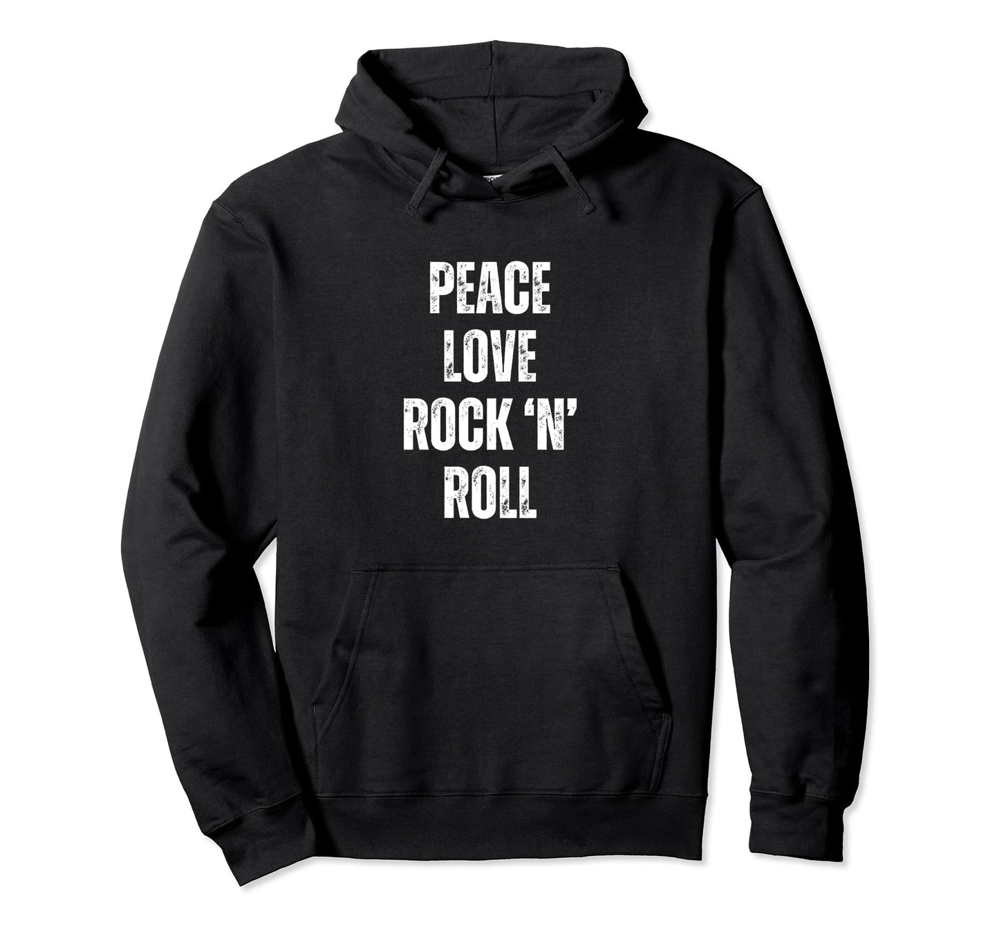 Peace Love And Rock N Roll Funny Sarcastic Hoodie - Custom Art Print Unisex - T-Shirt, Sweatshirt, Hoodie