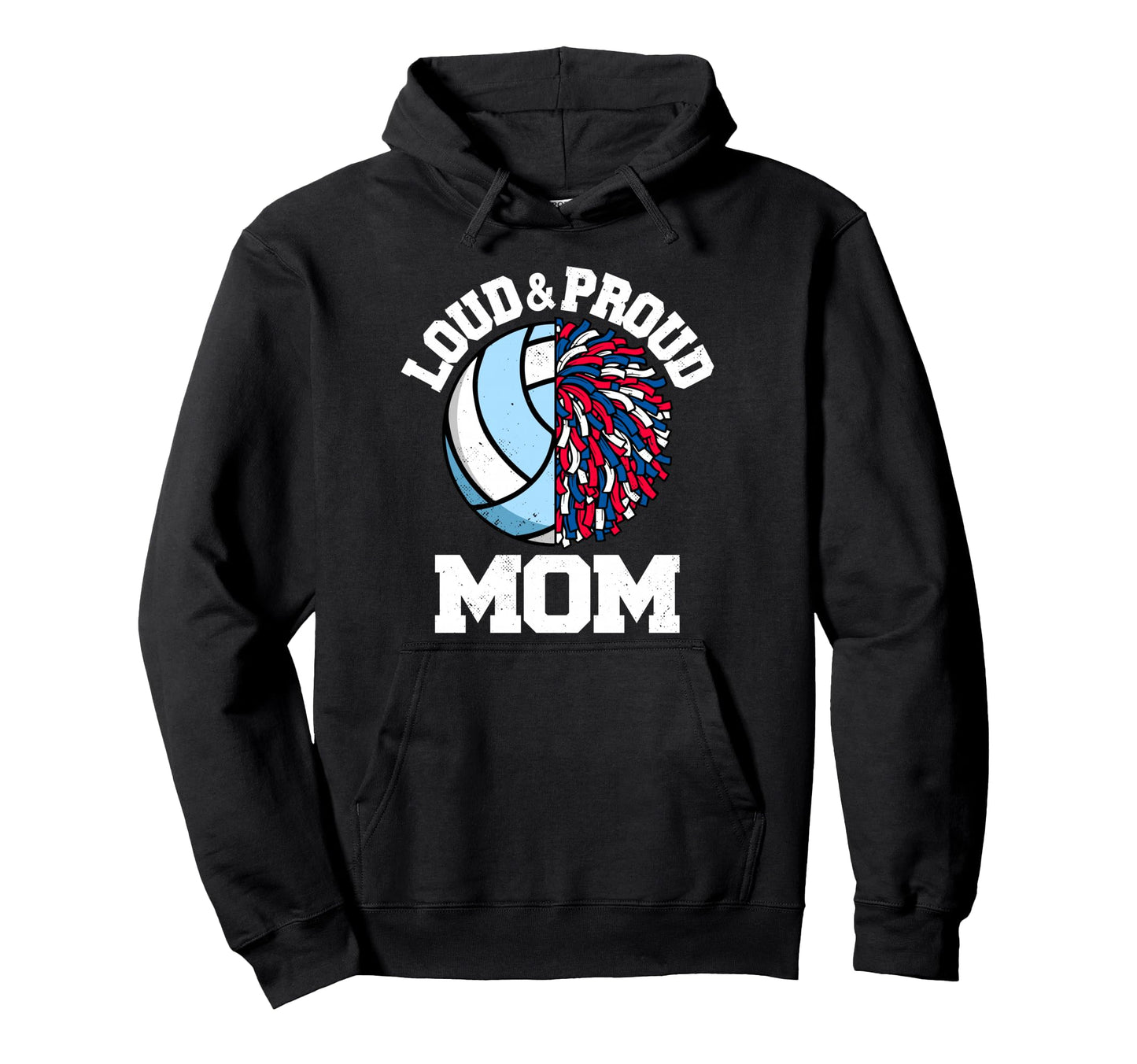 Loud Proud Volleyball Cheerleader Mom Hoodie - Trendy Graphic Men Women - T-Shirt, Sweatshirt, Hoodie