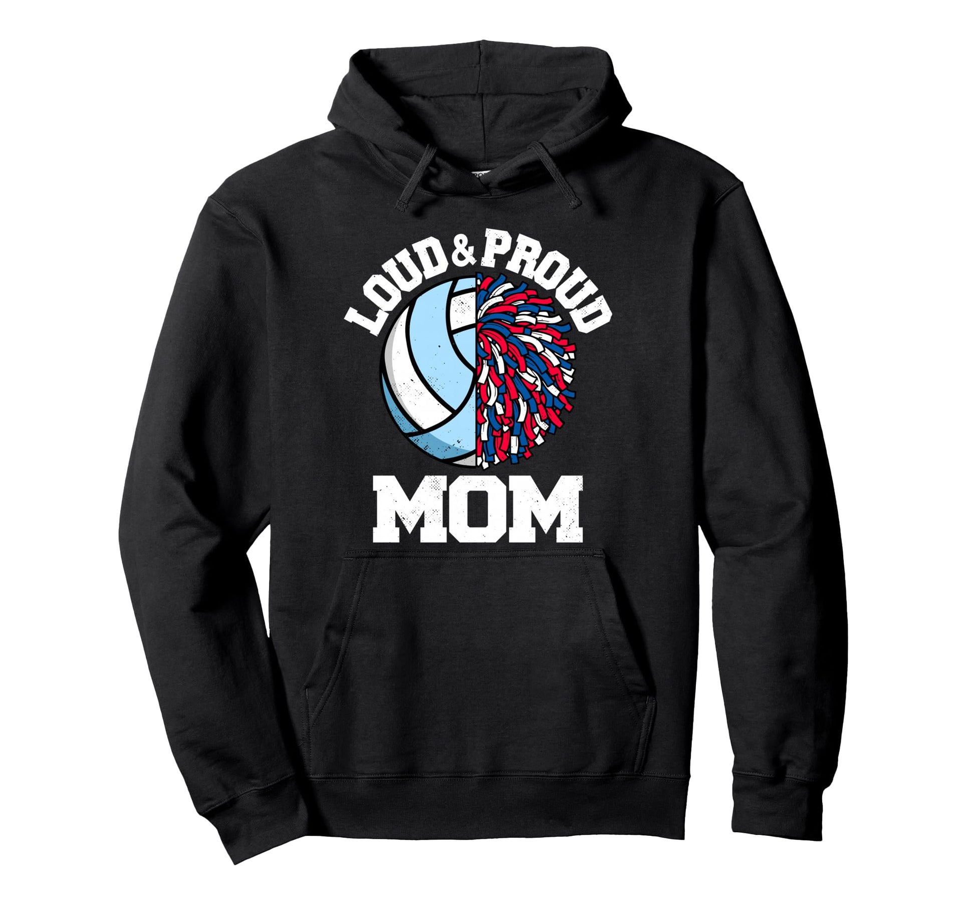 Loud Proud Volleyball Cheerleader Mom Hoodie - Trendy Graphic Men Women - T-Shirt, Sweatshirt, Hoodie