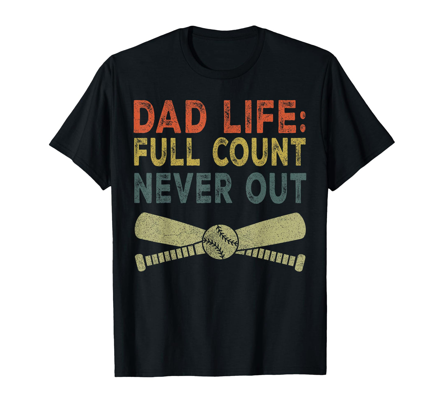 Baseball Dad Dad Life Full Count T-Shirt - Custom Art Print Men Women - T-Shirt, Sweatshirt, Hoodie