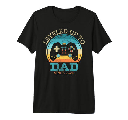 Leveled Up To Dad Since 2024 Fathers T-Shirt - Novelty Apparel for Adults - T-Shirt, Sweatshirt, Hoodie